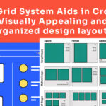 How Grid System aids in creating visually appealing and organized design layouts.